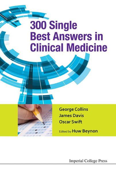 Cover for Collins, George, MA (Addenbrooke's Hospital, Uk) · 300 Single Best Answers In Clinical Medicine (Hardcover Book) (2014)