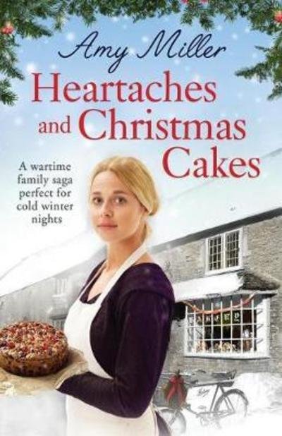 Cover for Professor Amy Miller · Heartaches and Christmas Cakes: A wartime family saga perfect for cold winter nights - Wartime Bakery (Paperback Book) (2017)