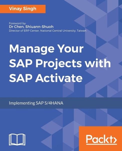 Cover for Vinay Singh · Manage Your SAP Projects with SAP Activate (Paperback Book) (2017)