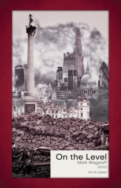 On the Level - Mark Wagstaff - Books - Cinnamon Press - 9781788649360 - July 25, 2022