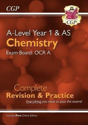 Cover for CGP Books · A-Level Chemistry: OCR A Year 1 &amp; AS Complete Revision &amp; Practice with Online Edition - CGP OCR A A-Level Chemistry (Book) (2018)