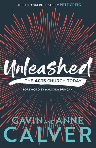 Cover for Gavin Calver · Unleashed: The Acts Church Today (Paperback Book) (2020)