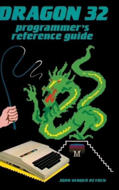 Cover for John Vander Reyden · Dragon 32 Programmer's Reference Guide (Innbunden bok) (2021)