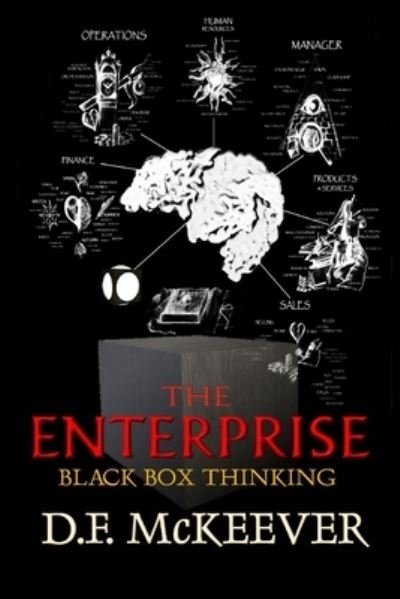 Cover for D F McKeever · The Enterprise; Black Box Thinking (Paperback Book) (2018)