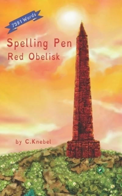 Cover for Cigdem Knebel · Spelling Pen Red Obelisk: (Dyslexie Font) Decodable Chapter Books for Kids with Dyslexia - Spelling Pen (Paperback Bog) (2018)