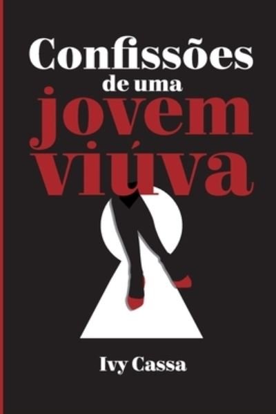 Cover for Ivy Cassa · Confissoes de uma Jovem Viuva (Paperback Bog) (2019)