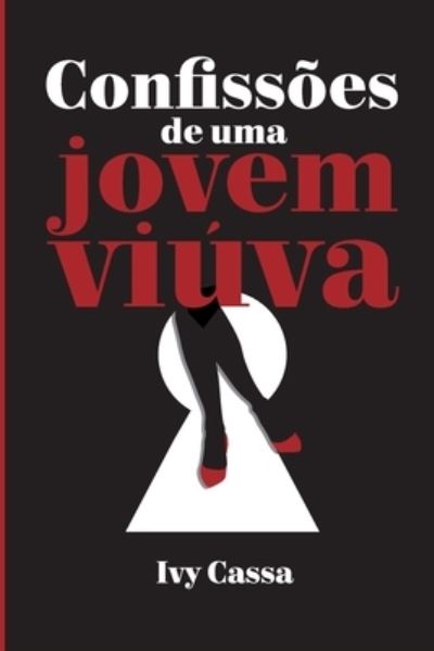 Cover for Ivy Cassa · Confissoes de uma Jovem Viuva (Paperback Book) (2019)