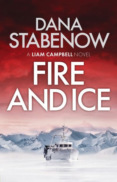 Cover for Dana Stabenow · Fire and Ice - Liam Campbell (Paperback Bog) (2021)