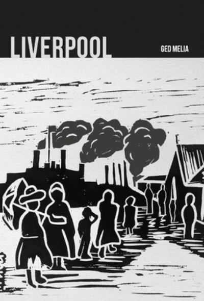 Cover for Ged Melia · Liverpool (Bok) (2023)