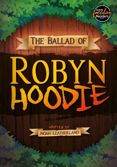 Cover for Leatherland, Noah (Booklife Publishing Ltd) · The Ballad of Robyn Hoodie - BookLife Freedom Readers (Pocketbok) (2024)