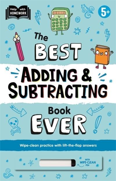 Cover for Autumn Publishing · 5+ Best Adding &amp; Subtracting Book Ever - Practise essential maths skills with a wipe-clean workbook and lift-the-flap answers (Tavlebog) (2024)