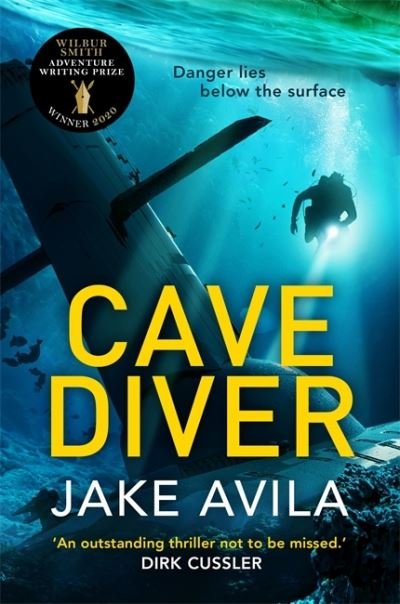 Cover for Jake Avila · Cave Diver: The most fast-paced action-packed thriller you’ll read this year (Paperback Bog) (2021)
