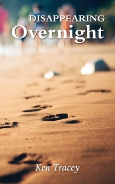 Cover for Ken Tracey · Disappearing Overnight (Paperback Book) (2020)