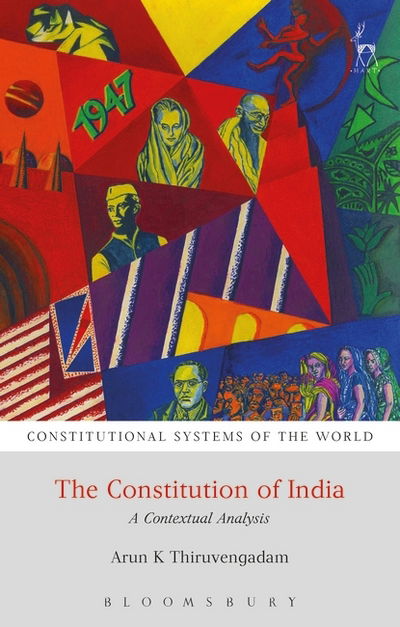 Cover for Dr Arun K Thiruvengadam · The Constitution of India: A Contextual Analysis - Constitutional Systems of the World (Paperback Book) (2017)