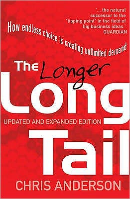 Cover for Chris Anderson · The Long Tail: How Endless Choice is Creating Unlimited Demand (Taschenbuch) (2009)