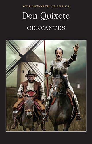 Don Quixote - Wordsworth Classics - Miguel de Cervantes - Books - Wordsworth Editions Ltd - 9781853260360 - May 5, 1992