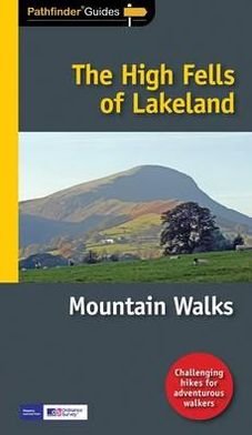 Pathfinder The High Fells of Lakeland - Pathfinder Guides - Terry Marsh - Boeken - Crimson Publishing - 9781854586360 - 22 juni 2011