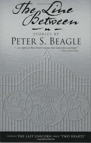 The Line Between - Peter S Beagle - Books - Tachyon Publications - 9781892391360 - August 15, 2006