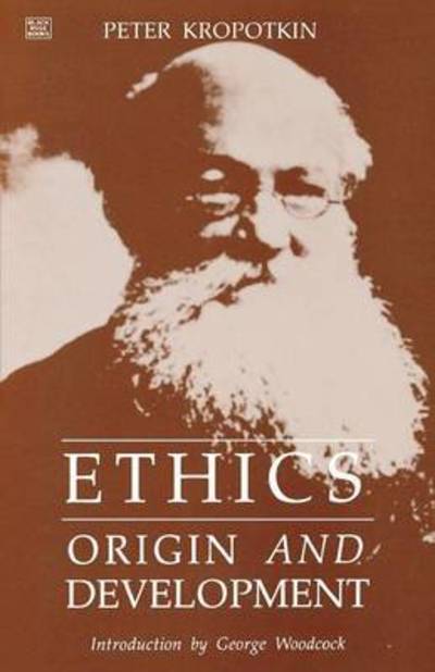 Ethics: Origins and Development - Kropotkin - Kirjat - Black Rose Books - 9781895431360 - maanantai 19. huhtikuuta 1993