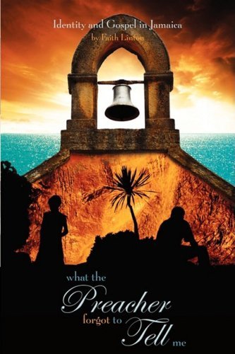What the Preacher Forgot to Tell Me: Identity and Gospel in Jamaica - Las G. Newman - Books - BayRidge Books - 9781897213360 - November 17, 2008