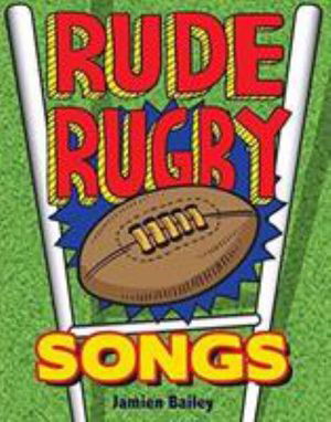 Cover for B Andy Bailey Jamien · Rude Rugby Songs (Hardcover Book) (2014)
