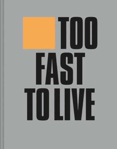 Cover for Andrew Krivine · Too Fast to Live Too Young to Die: Punk &amp; Post Punk Graphics 1976-1986 (Hardcover Book) (2020)
