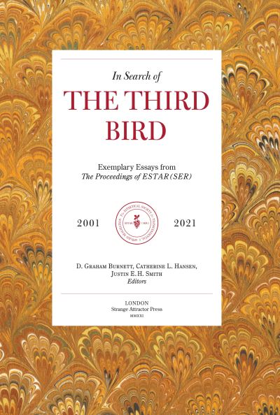 Cover for D. Graham Burnett · In Search Of The Third Bird: Exemplary Essays from The Proceedings of ESTAR (SER), 20012020 (Paperback Book) (2021)