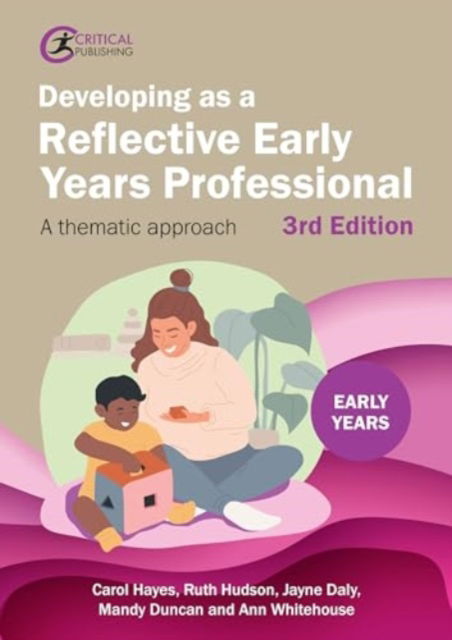 Cover for Carol Hayes · Developing as a Reflective Early Years Professional: A Thematic Approach - Early Years (Paperback Book) (2024)