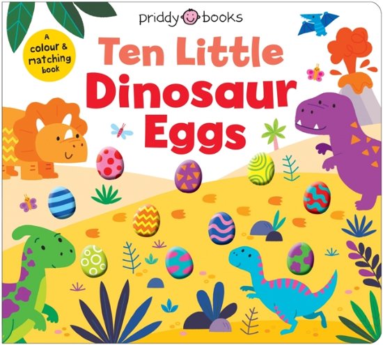 Little Squishies: Ten Little Dinosaur Eggs - Roger Priddy - Kirjat - Priddy Books - 9781916745360 - torstai 13. helmikuuta 2025