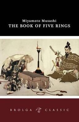 Cover for Miyamoto Musashi · The Book of 5 Rings: Brolga Classics (Paperback Book) [Brolga Classics edition] (2012)