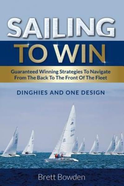 Cover for Brett Bowden · Sailing To Win (Paperback Book) (2019)