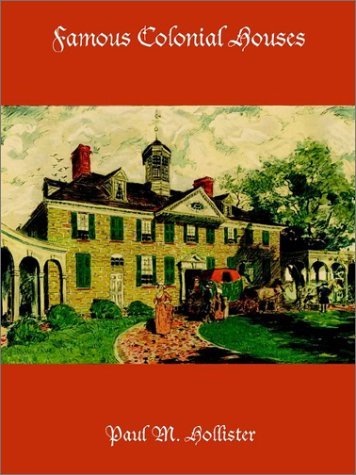 Cover for Paul M. Hollister · Famous Colonial Houses (Paperback Book) (2002)