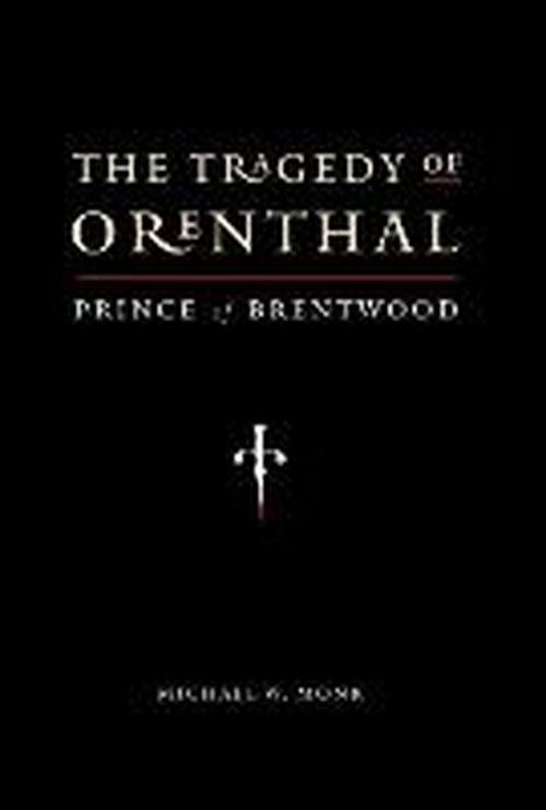 Cover for Michael W. Monk · The Tragedy of Orenthal, Prince of Brentwood (Hardcover Book) (2014)