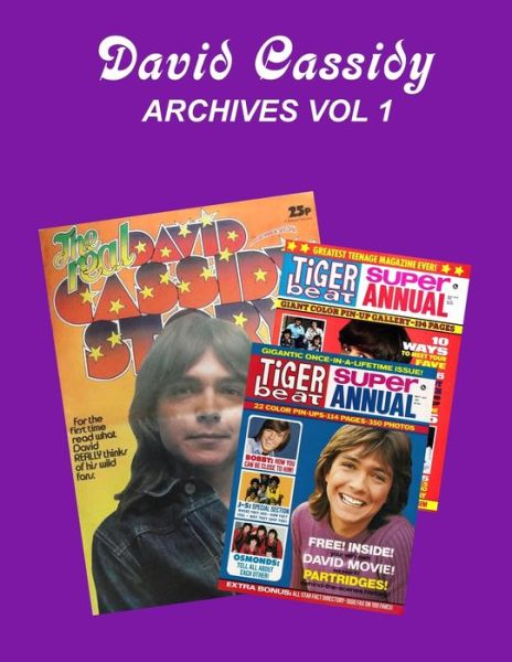 David Cassidy Archives Vol 1 - Torrence Berry - Książki - White Lightning Publishing - 9781941028360 - 10 stycznia 2021