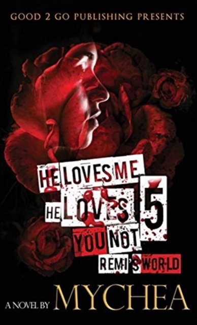 Cover for Mychea · He Loves Me, He Loves You Not PT 5 (Hardcover Book) (2015)
