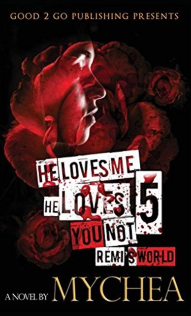 He Loves Me, He Loves You Not PT 5 - Mychea - Książki - Good2go Publishing - 9781943686360 - 21 października 2015