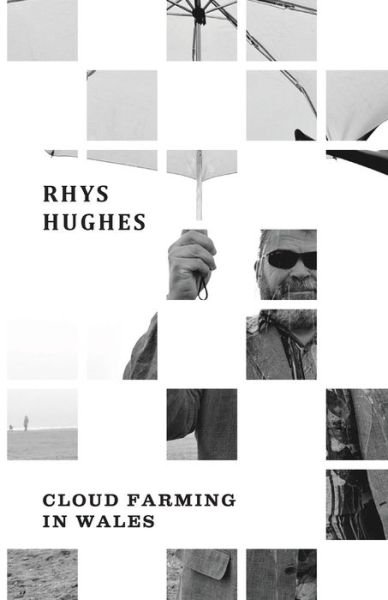 Cover for Rhys Hughes · Cloud Farming in Wales (Taschenbuch) (2017)