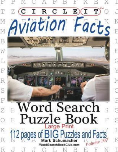 Cover for Lowry Global Media LLC · Circle It, Aviation Facts, Large Print, Word Search, Puzzle Book (Pocketbok) [Large type / large print edition] (2017)
