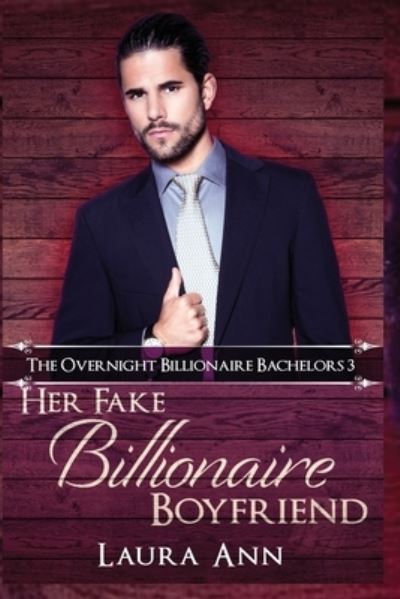 Cover for Laura Ann · Her Fake Billionaire Boyfriend (Book) (2022)