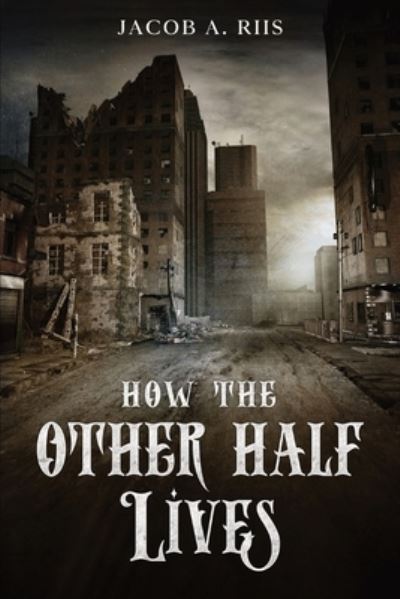 Cover for Jacob a Riis · How the Other Half Lives (Paperback Book) (2022)