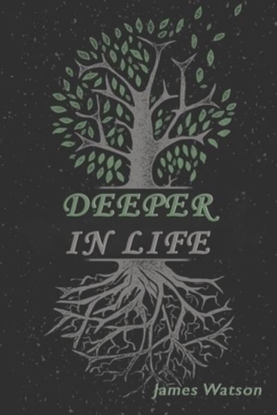 Cover for James Watson · Deeper In Life (Paperback Book) (2021)