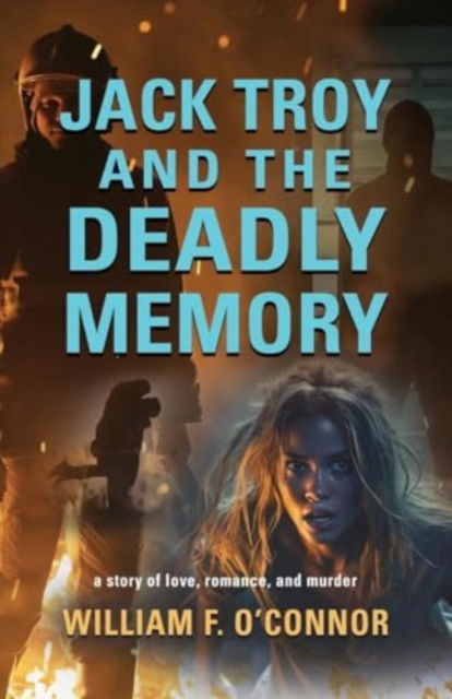 Cover for William F O'Connor · Jack Troy and the Deadly Memory (Paperback Book) (2023)