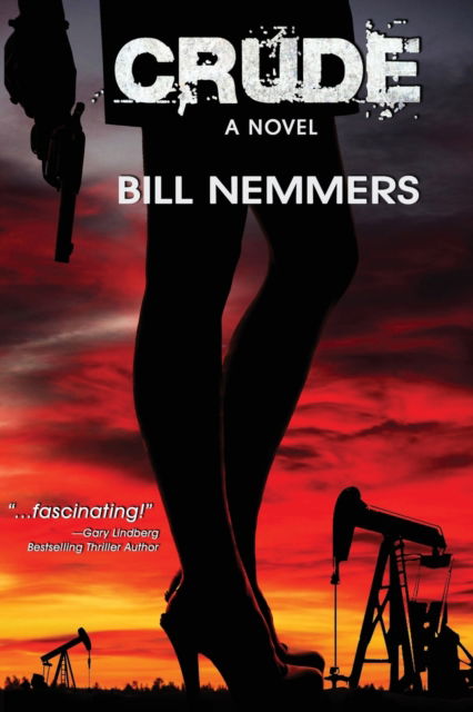 Crude - Bill Nemmers - Books - Calumet Editions - 9781960250360 - January 23, 2023