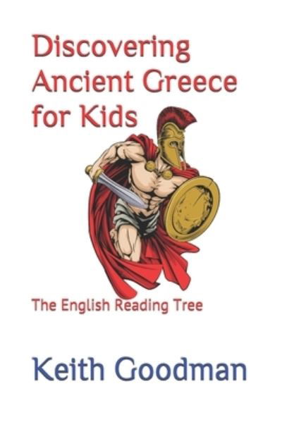 Cover for Keith Goodman · Discovering Ancient Greece for Kids (Paperback Book) (2018)