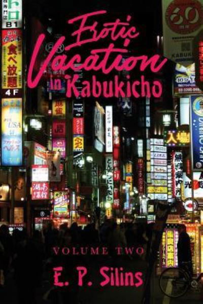 Cover for E P Silins · Erotic Vacation in Kabukicho (Taschenbuch) (2018)