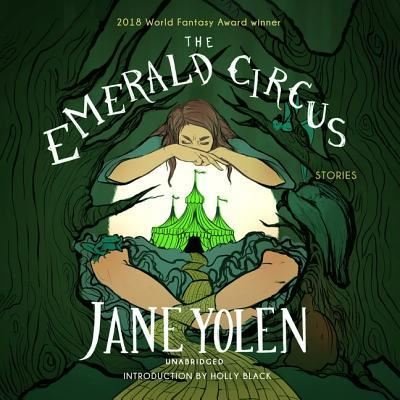Cover for Jane Yolen · The Emerald Circus Lib/E (CD) (2019)