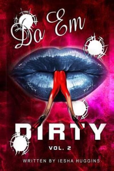 Cover for Iesha Huggins · Do em Dirty part 2 (Paperback Book) (2018)