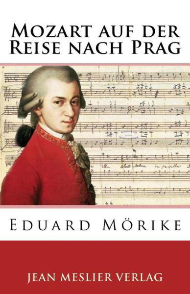 Cover for Eduard Morike · Mozart auf der Reise nach Prag (Paperback Book) (2018)