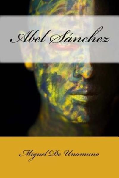 Cover for Miguel de Unamuno · Abel Sanchez (Paperback Bog) (2018)