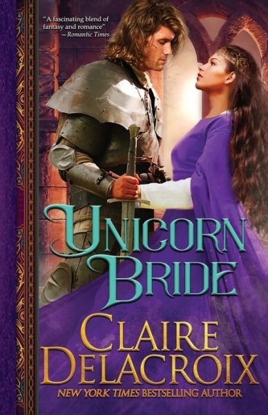 Cover for Claire Delacroix · Unicorn Bride: A Medieval Romance (Paperback Bog) (2019)